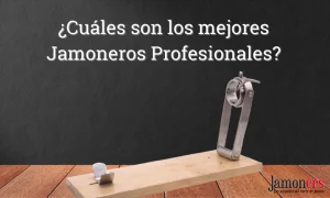 mejor jamonero profesional