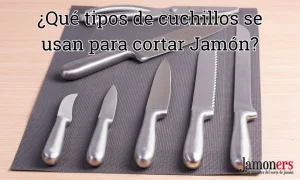 tipos de cuchillos para cortar Jamón